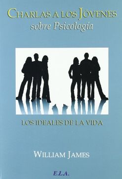 portada Charlas a los Jóvenes Sobre Psicología los Ideales de la Vida (in Spanish)