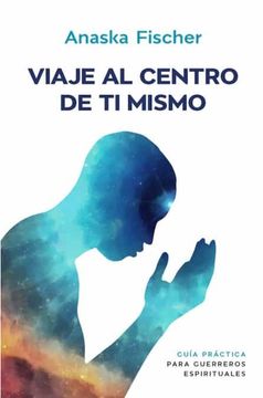 portada Viaje al Centro de ti Mismo (in Spanish)