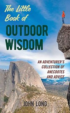 portada The Little Book of Outdoor Wisdom: An Adventurer's Collection of Anecdotes and Advice (en Inglés)