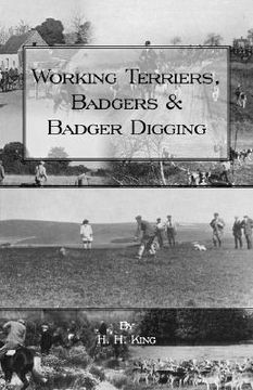 portada working terriers, badgers and badger digging (history of hunting series) (in English)
