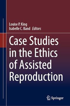 portada Case Studies in the Ethics of Assisted Reproduction (en Inglés)