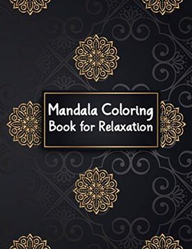 portada Mandala Coloring Book for Relaxation: Funny big Mandalas Coloring Book for Relaxation and Meditation - Easy Mandalas for Beginners With Flowers, Mandalas, Paisley Patterns, Animals and Much More (in English)