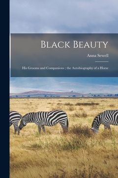 portada Black Beauty: His Grooms and Companions; the Autobiography of a Horse