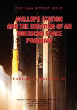 portada Wallops Station and the Creation of an American Space Program (en Inglés)