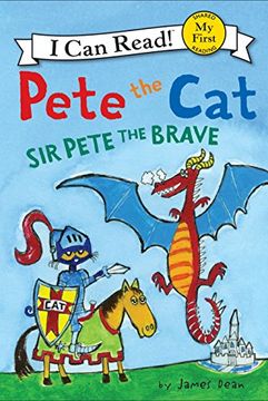 portada Pete the Cat: Sir Pete the Brave (My First I Can Read) (in English)