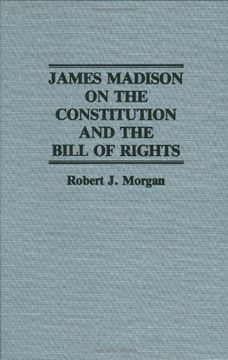 portada james madison on the constitution and the bill of rights (in English)