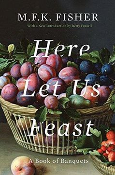 portada Here let us Feast: A Book of Banquets (en Inglés)