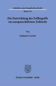 portada Die Entwicklung des Zollbegriffs im Europarechtlichen Zollrecht. (en Alemán)