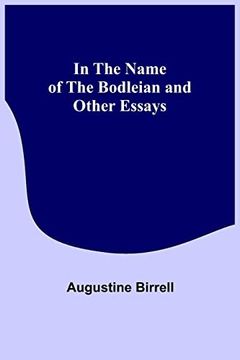 portada In the Name of the Bodleian and Other Essays (in English)