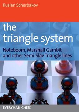portada Triangle System: Noteboom, Marshall Gambit and Other Semi-Slav Triangle Lines (Everyman Chess) (en Inglés)