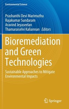portada Bioremediation and Green Technologies: Sustainable Approaches to Mitigate Environmental Impacts (en Inglés)