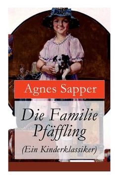 portada Die Familie Pfäffling (Ein Kinderklassiker) (en Alemán)