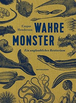 portada Wahre Monster: Ein Unglaubliches Bestiarium (en Alemán)