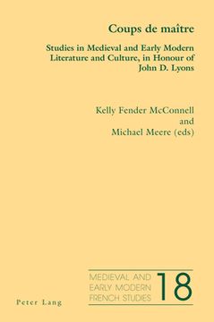 portada Coups de maître: Studies in Medieval and Early Modern Literature and Culture, in Honour of John D. Lyons (en Inglés)