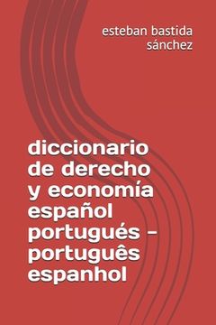 portada Diccionario De Derecho Y Economia Espanol Portugues - Portugues Espanhol (spanish Edition)