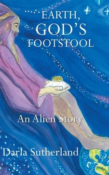 portada Earth, God's Footstool: An Alien Story (in English)