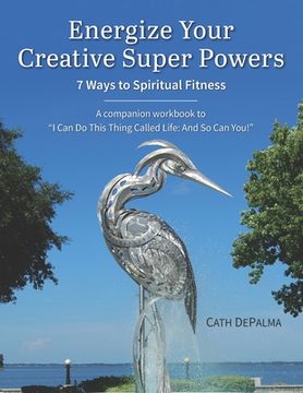 portada Energize Your Creative Super Powers: 7 Ways to Spiritual Fitness (in English)