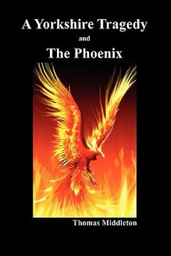 portada a yorkshire tragedy and the phoenix (paperback) (in English)
