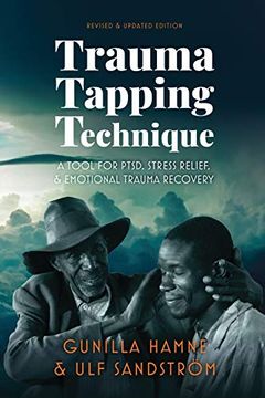 portada Trauma Tapping Technique: A Tool for Ptsd, Stress Relief, and Emotional Trauma Recovery (en Inglés)