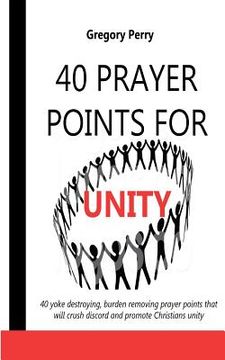 portada 40 Prayer Points for Unity (en Inglés)
