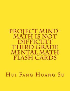 portada Project MIND-Math Is Not Difficult Third Grade Mental Math Flash Cards (en Inglés)