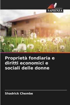 portada Proprietà fondiaria e diritti economici e sociali delle donne (en Italiano)