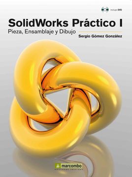 portada Solidworks Práctico i: Pieza, Ensamblaje y Dibujo