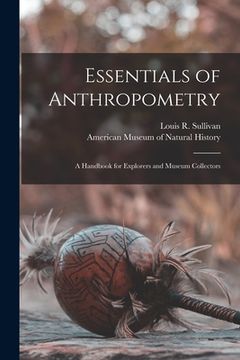 portada Essentials of Anthropometry: a Handbook for Explorers and Museum Collectors (in English)