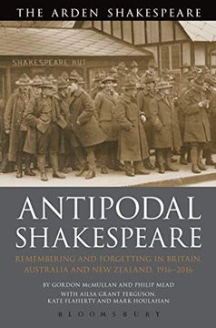 portada Antipodal Shakespeare: Remembering and Forgetting in Britain, Australia and new Zealand, 1916 - 2016 (en Inglés)