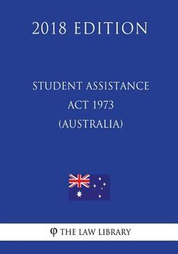 portada Student Assistance Act 1973 (Australia) (2018 Edition)