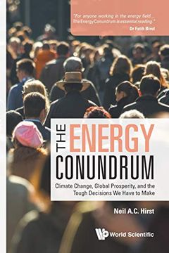 portada Energy Conundrum, The: Climate Change, Global Prosperity, and the Tough Decisions we Have to Make (en Inglés)