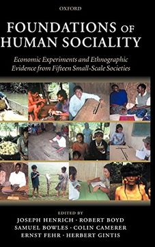 portada Foundations of Human Sociality: Economic Experiments and Ethnographic Evidence From Fifteen Small-Scale Societies 