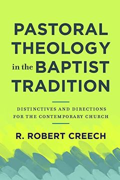 portada Pastoral Theology in the Baptist Tradition: Distinctives and Directions for the Contemporary Church (en Inglés)