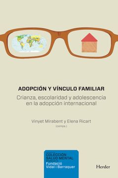 portada Adopción Y Vínculo Familiar. Crianza, Escolaridad Y Adolescencia En La Adopción Internacional (Salud Mental) (in Spanish)