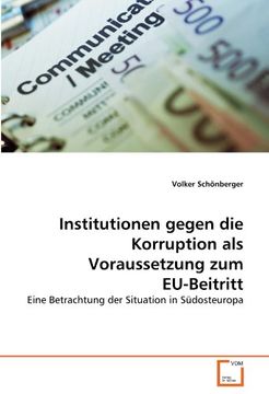 portada Institutionen gegen die Korruption als Voraussetzung zum EU-Beitritt: Eine Betrachtung der Situation in Südosteuropa