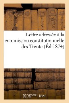 portada Lettre Adressee a la Commission Constitutionnelle Des Trente (Sciences Sociales) (French Edition)