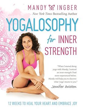 portada Yogalosophy for Inner Strength: 12 Weeks to Heal Your Heart and Embrace joy (in English)