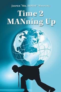 portada Time 2 Manning Up (en Inglés)