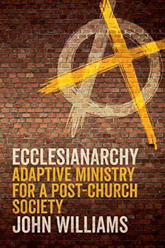 portada Ecclesianarchy: Adaptive Ministry for a Post-Church Society (in English)