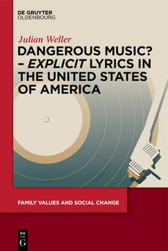 portada Dangerous Music? - 'Explicit' Lyrics in the United States of America (en Inglés)