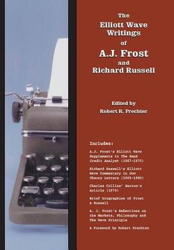 portada The Elliott Wave Writings of A.J. Frost and Richard Russell: With a foreword by Robert Prechter (in English)