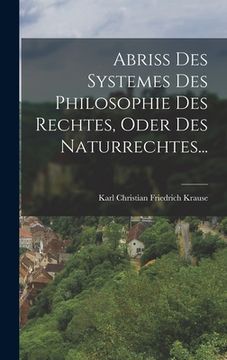 portada Abriss Des Systemes Des Philosophie Des Rechtes, Oder Des Naturrechtes... (en Alemán)