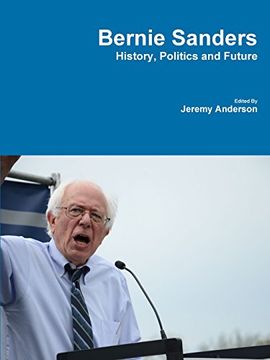 portada Bernie Sanders - History, Politics and Future (en Inglés)