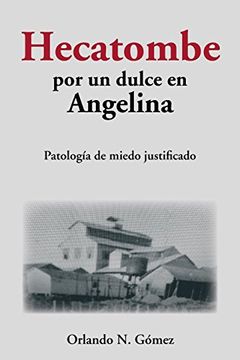 portada Hecatombe por un Dulce en Angelina: Patología de Miedo Justificado (in Spanish)
