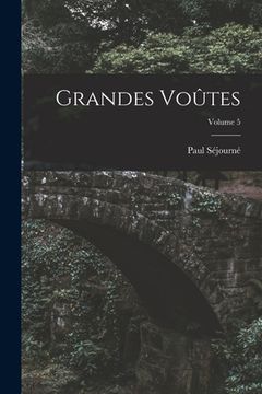 portada Grandes Voûtes; Volume 5 (in French)