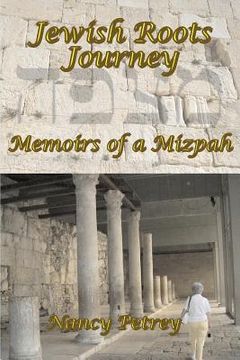 portada jewish roots journey: memoirs of a mizpah