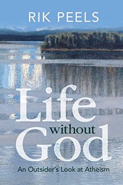 portada Life Without God: An Outsider's Look at Atheism (en Inglés)