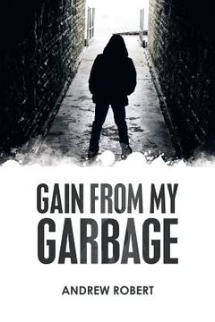 portada Gain from My Garbage (en Inglés)