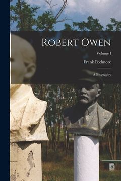 portada Robert Owen: A Biography; Volume I