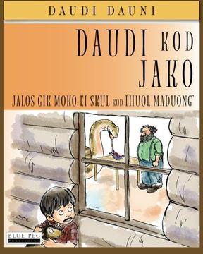portada Daudi Kod Jako: Jalos Gik Moko Ei Skul Kod Thuol Maduong’ (Luo Edition)